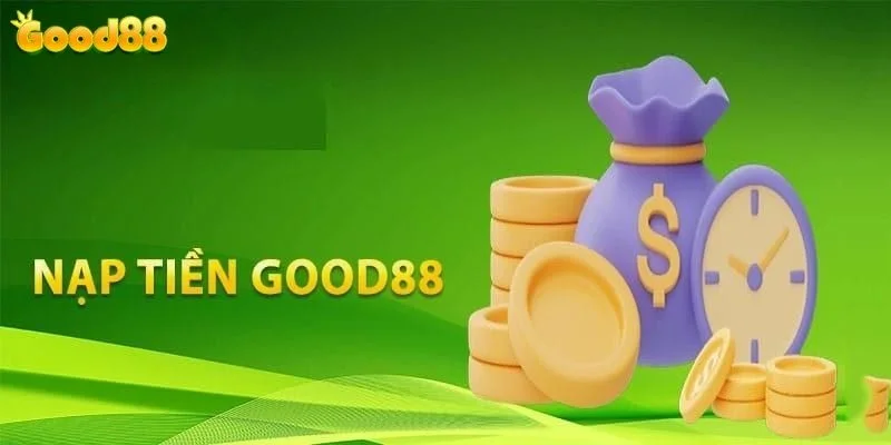 Nạp Tiền Good88: Đơn Giản, An Toàn Và Thực Hiện Nhanh 1 Quy định chung về hoạt động nạp tiền Good88 bạn cần rõ