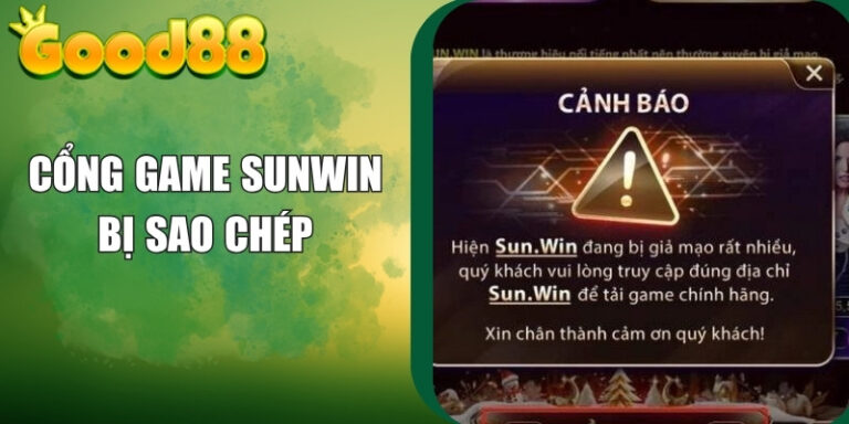 Cổng Game Sunwin Bị Sao Chép Giao Diện – Cảnh Báo Người Dùng 3 Cổng Game Sunwin Bị Sao Chép Giao Diện – Cảnh Báo Người Dùng